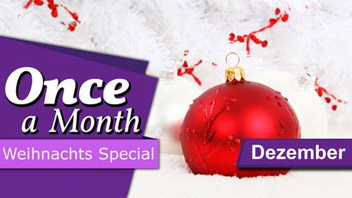 Once A Month: Weihnachts Special